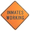 "Inmates Working" road sign